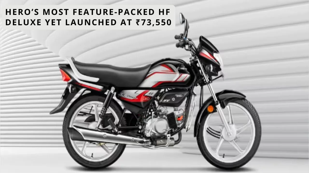 Hero’s Most Feature-Packed HF Deluxe Yet Launched at ₹73,550