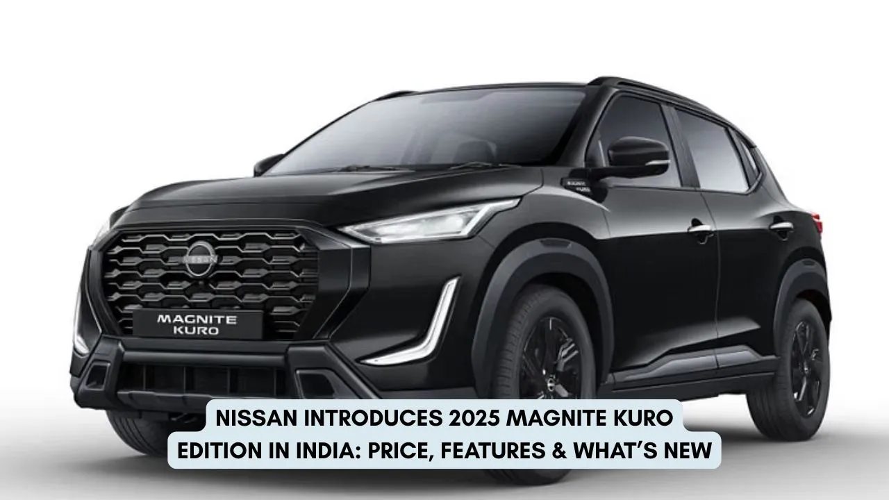 Nissan Introduces 2025 Magnite Kuro Edition in India Price, Features & What’s New
