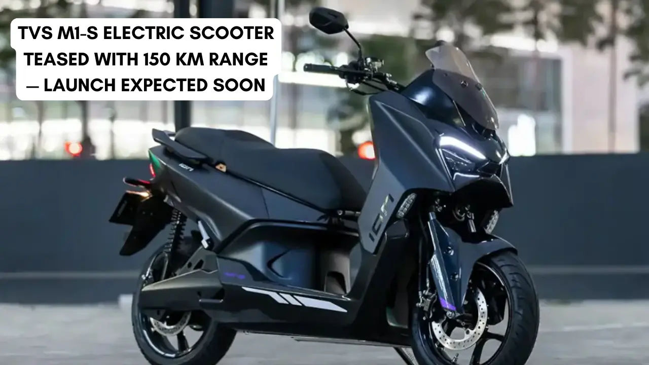 TVS M1-S Electric Scooter Teased With 150 Km Range — Launch Expected Soon
