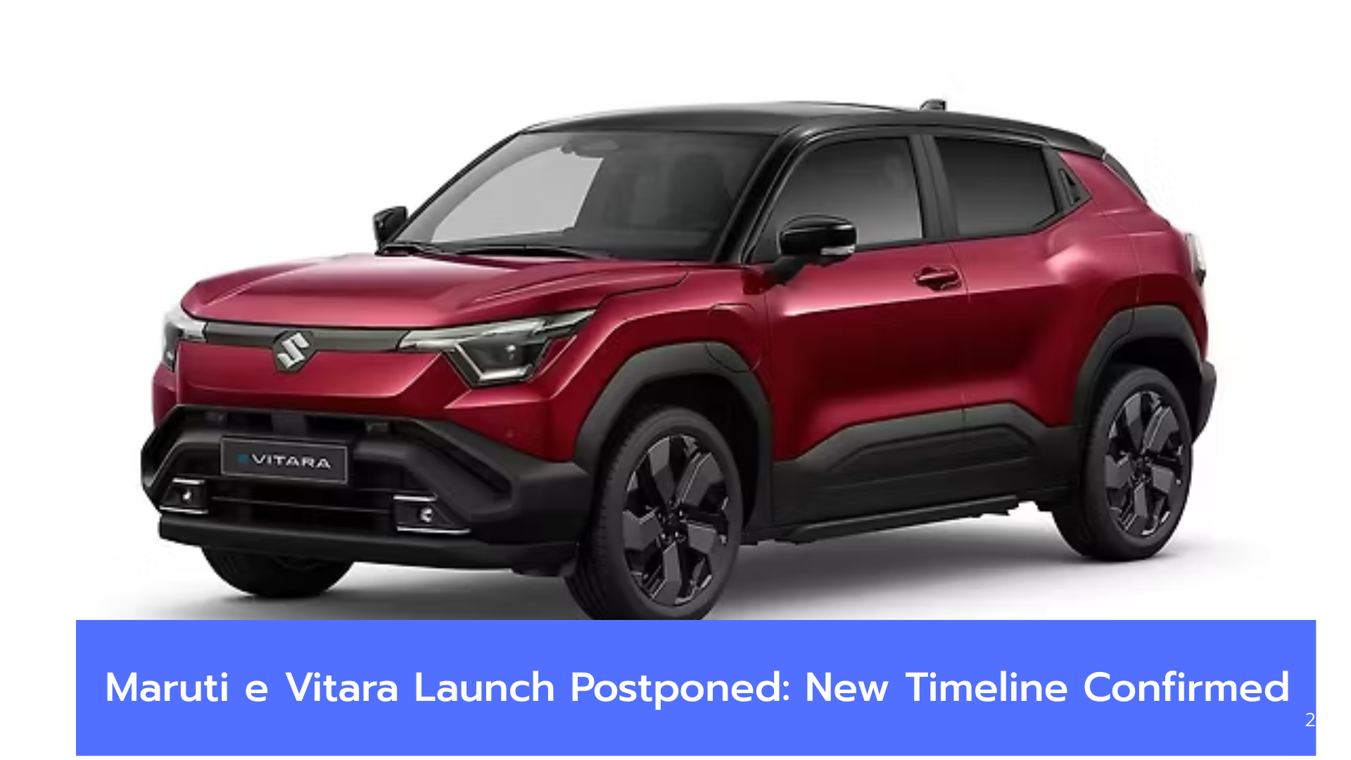Maruti e Vitara Launch Delayed: New Timeline, Price & EV Details Revealed