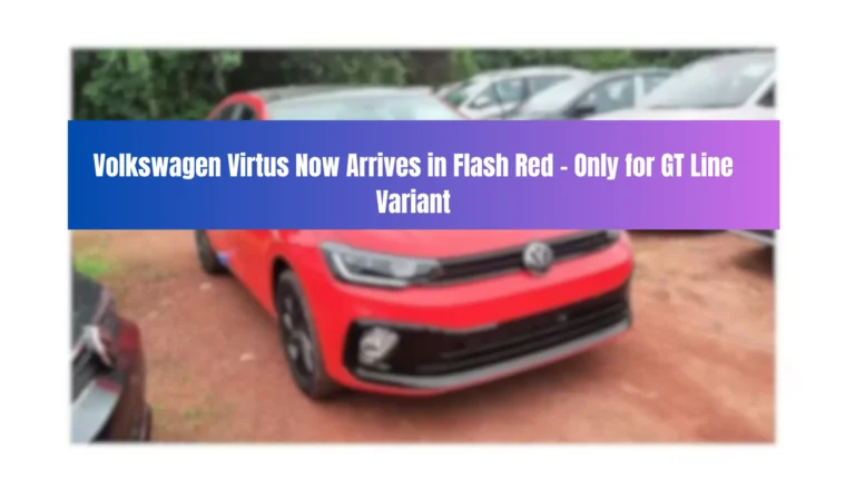 Volkswagen Virtus GT Line Gets New Flash Red Colour – Price, Features, and Details