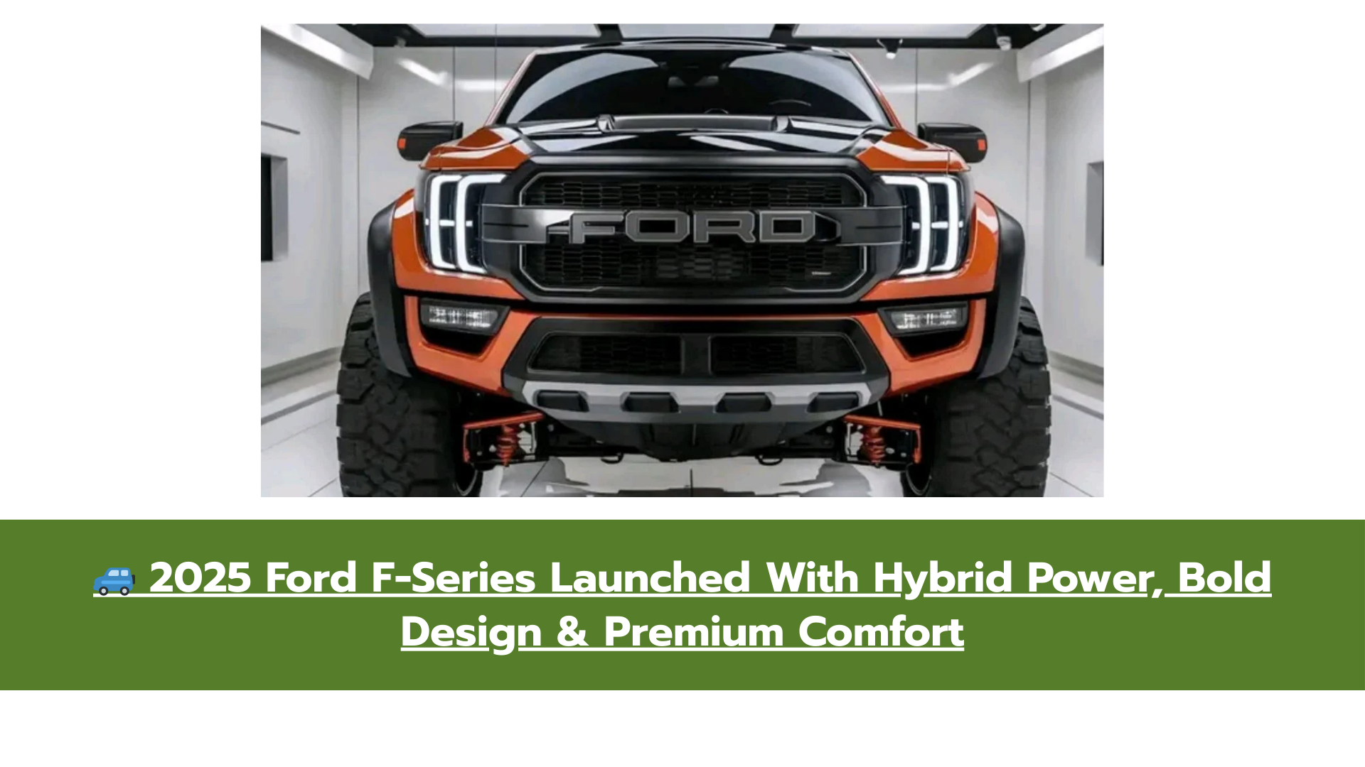 2025 Ford F-Series Launched With Hybrid Power, Bold Design & Premium Comfort