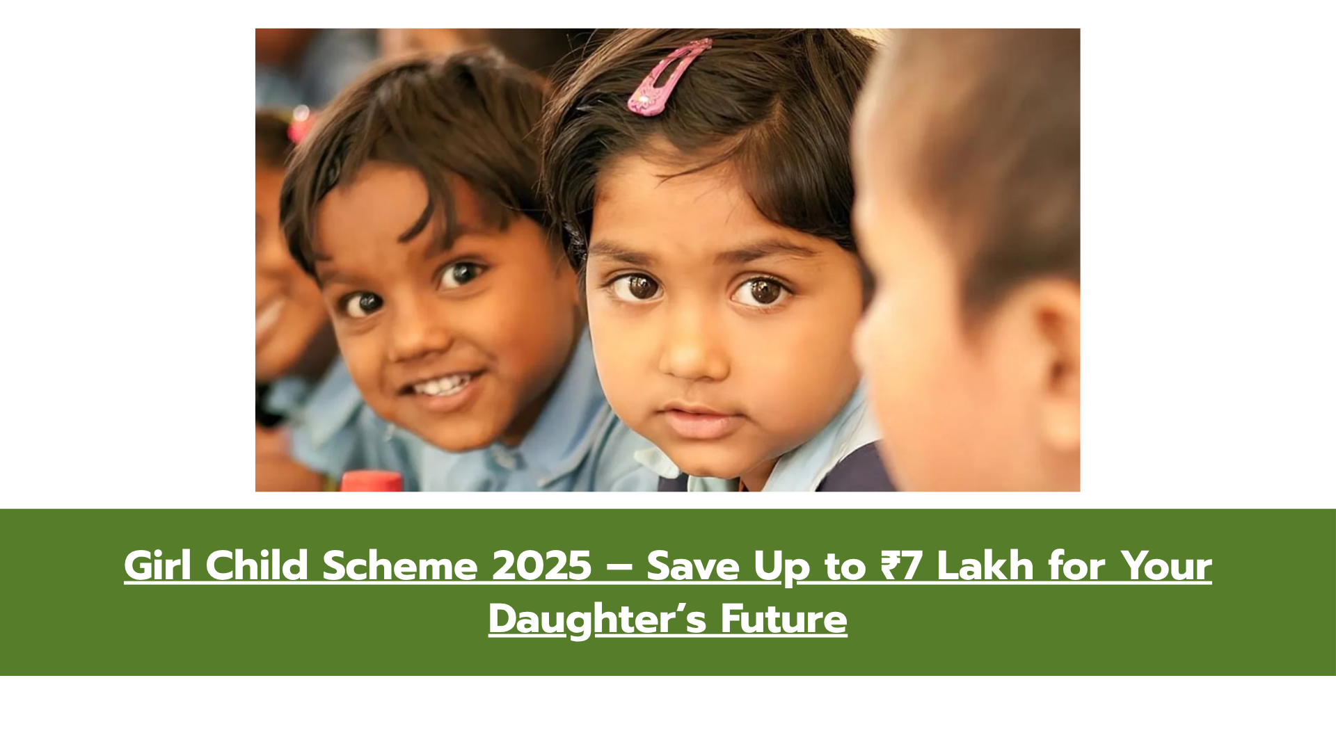 ₹7 Lakh Girl Child Scheme 2025: Eligibility, Benefits & How to Apply