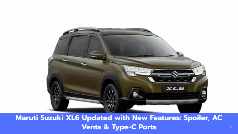 Maruti Suzuki XL6 Updated with New Features: Spoiler, AC Vents & Type-C Ports