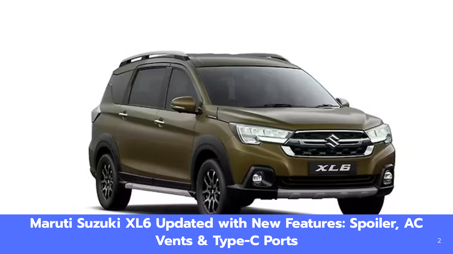 Maruti Suzuki XL6 Updated with New Features: Spoiler, AC Vents & Type-C Ports