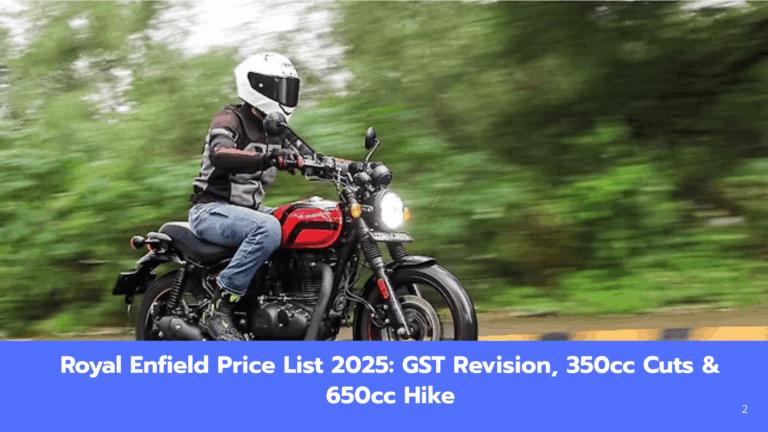Royal Enfield Price List 2025: GST Revision, 350cc Cuts & 650cc Hike