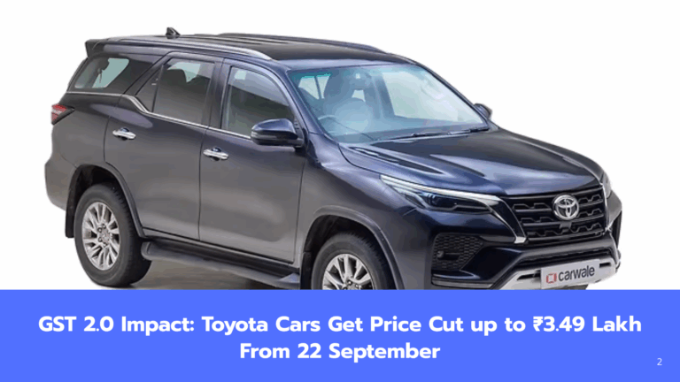 GST 2.0 Impact: Toyota Cars Get Price Cut up to ₹3.49 Lakh From 22 September
