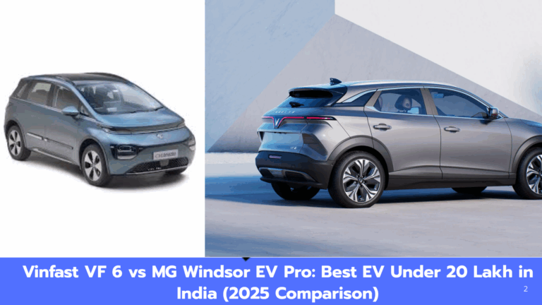 Vinfast VF 6 vs MG Windsor EV Pro: Which Electric Car is Better in 2025?