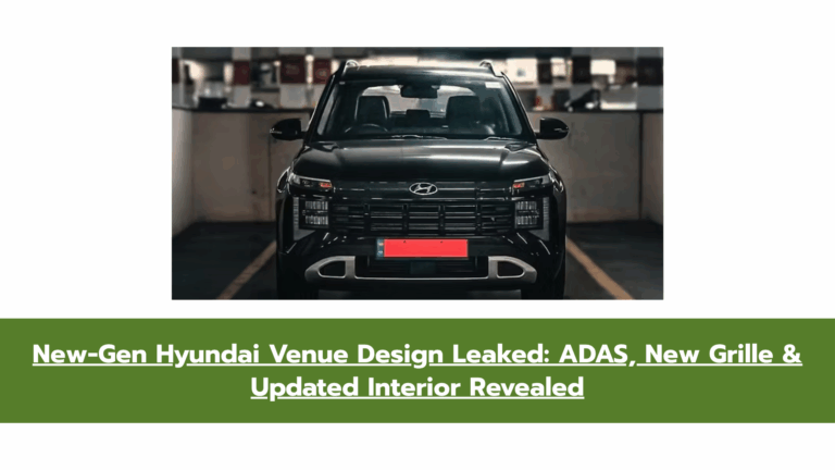 New-Gen Hyundai Venue Leaked! Bold Design & ADAS Make a Big Comeback 🚘