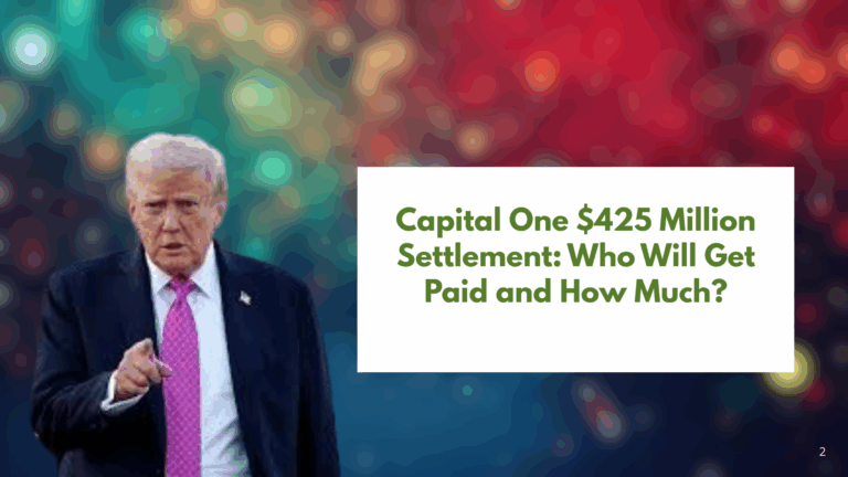 Capital One $425 Million Settlement: Who Will Get Paid and How Much?