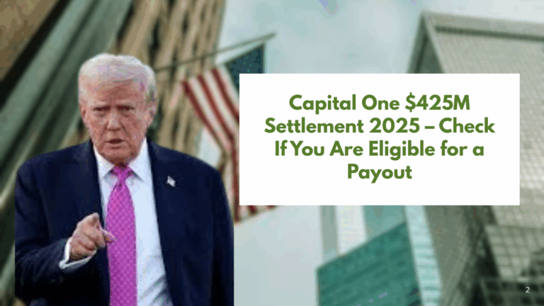 Capital One $425M Settlement 2025 – Check If You Are Eligible for a Payout
