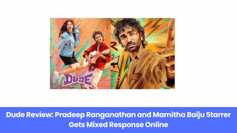 Dude Review: Pradeep Ranganathan and Mamitha Baiju Starrer Gets Mixed Response Online