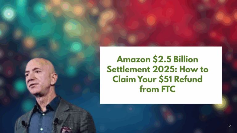 Amazon $2.5 Billion Settlement 2025: How to Claim Your $51 Refund from FTC