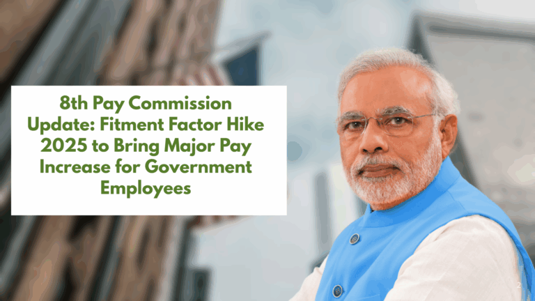 Good News for Government Employees! Fitment Factor Hike 2025 May Bring Higher Pay and Pensions