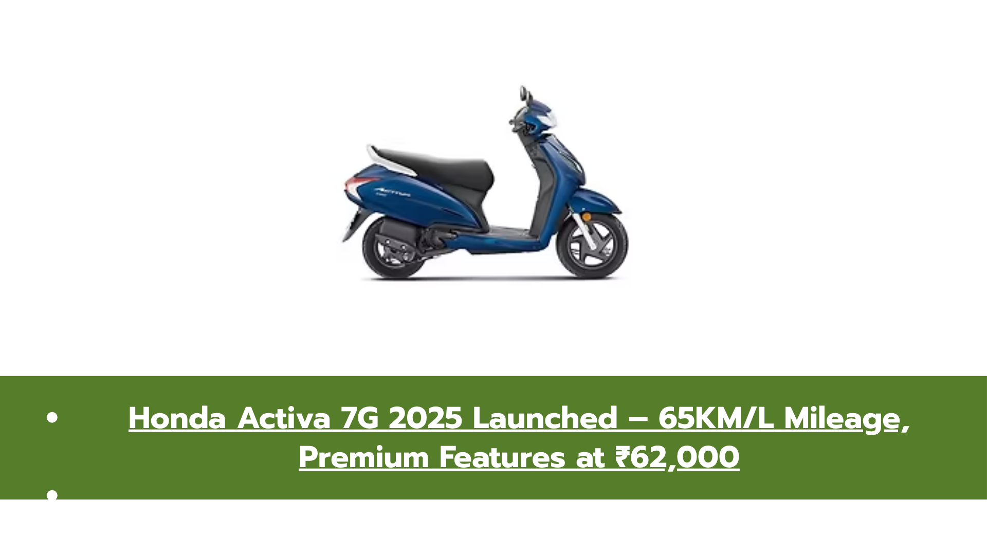 Honda Activa 7G 2025 Launch: Premium Design, 65KM/L Mileage, Affordable Price
