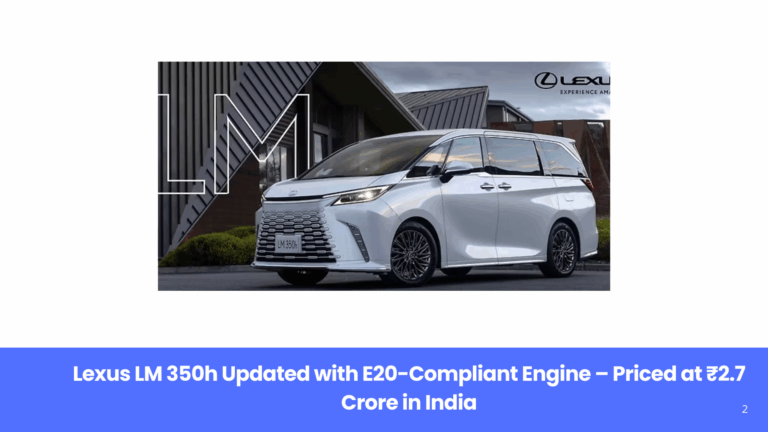 Lexus LM 350h Updated with E20-Compliant Engine – Priced at ₹2.7 Crore in India