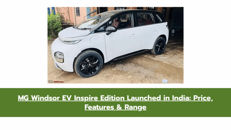 MG Windsor EV Inspire Edition: Exclusive 300-Unit Electric SUV With Premium Touches