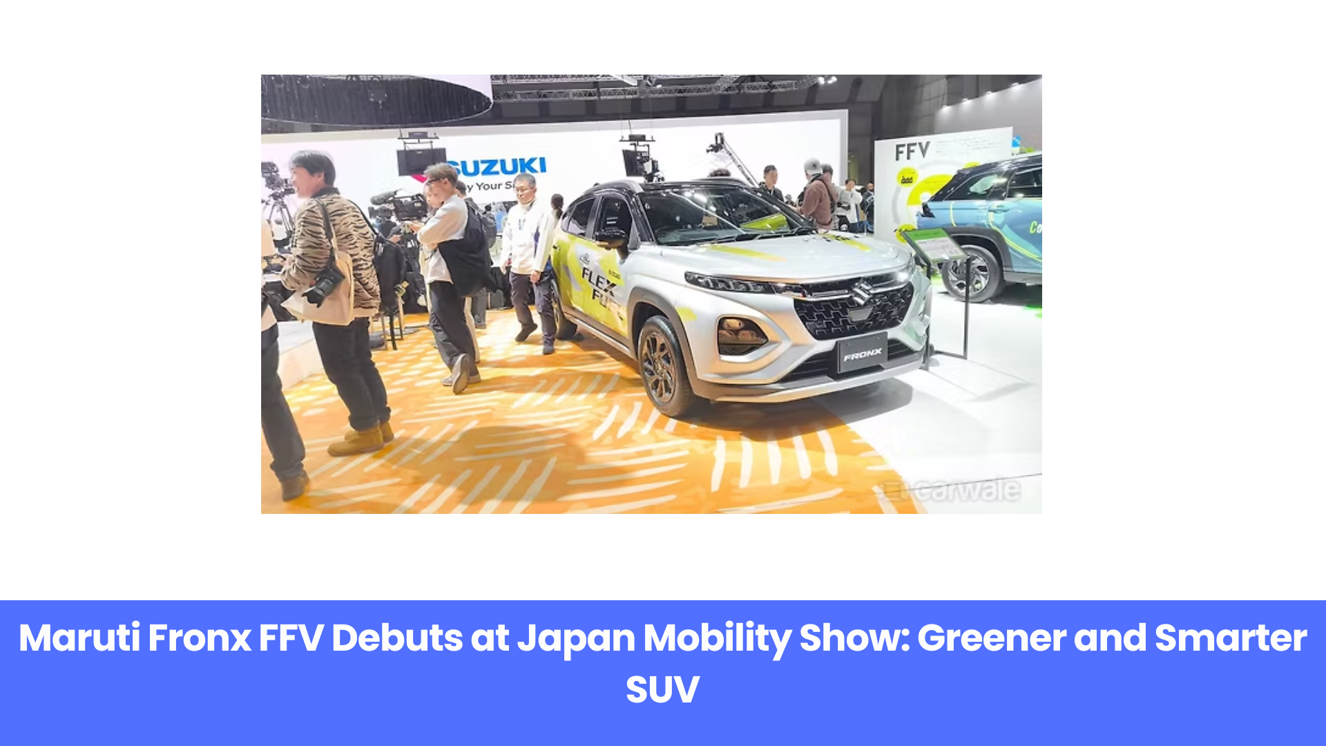 Maruti Fronx FFV Showcased with New 1.2L Flex-Fuel Engine — A Step Toward Green Mobility