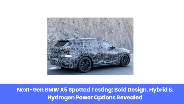 Next-Gen BMW X5 Spotted Testing: Bold Design, Hybrid & Hydrogen Power Options Revealed