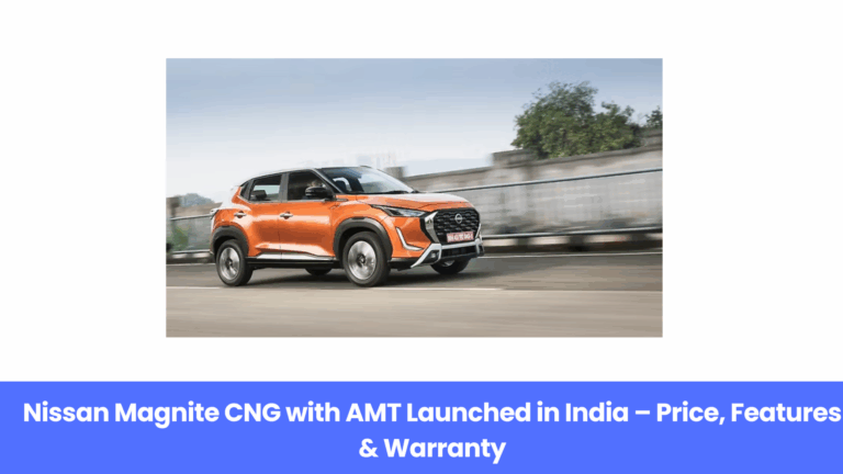 Nissan Magnite CNG with AMT: Price, Features, and State Availability