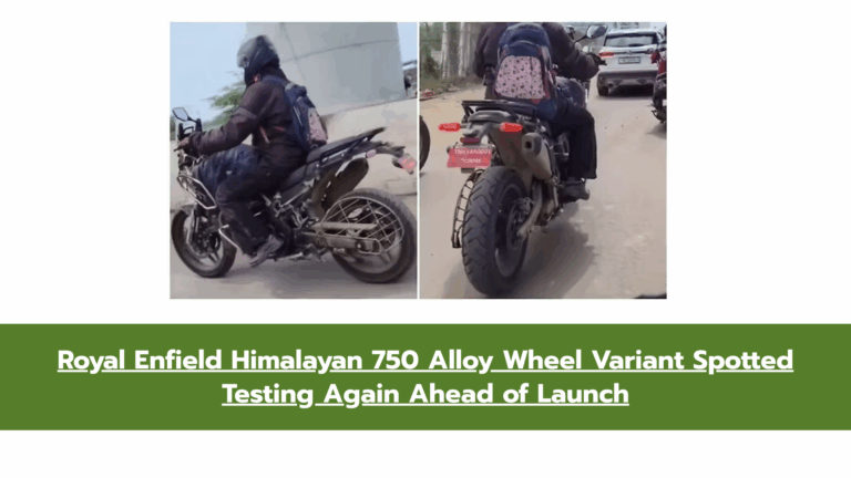 Royal Enfield Himalayan 750 Alloy Wheel Variant Spotted Testing Again Ahead of Launch