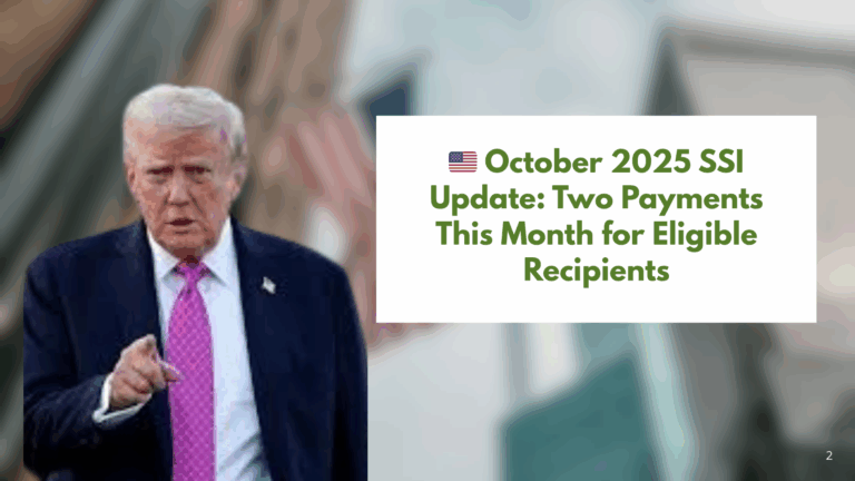 📅 October 2025 SSI Direct Deposit Alert – Two Payments Coming for Eligible Americans