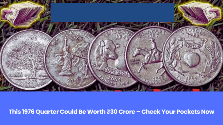 This 1976 Quarter Could Be Worth ₹30 Crore – Check Your Pockets Now