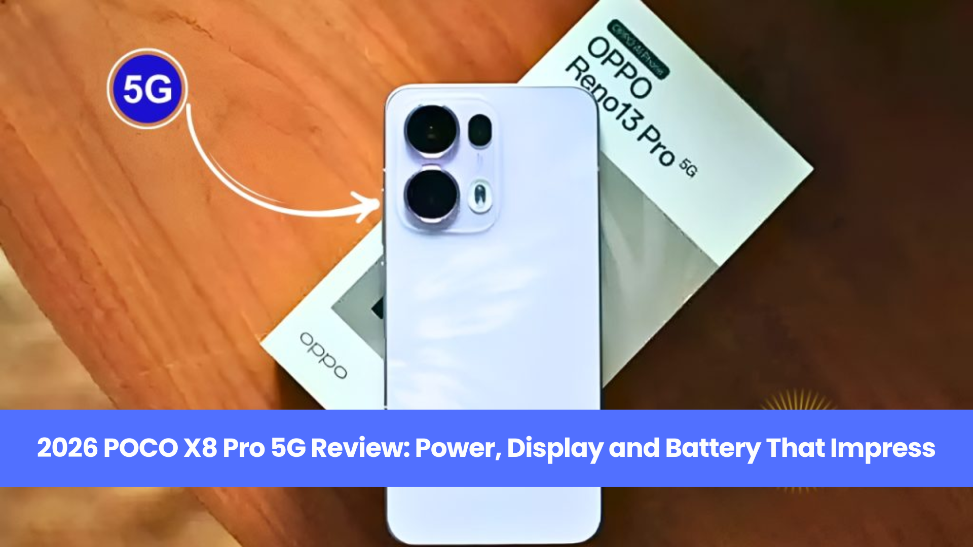 2026 POCO X8 Pro 5G Review: Power, Display and Battery That Impress