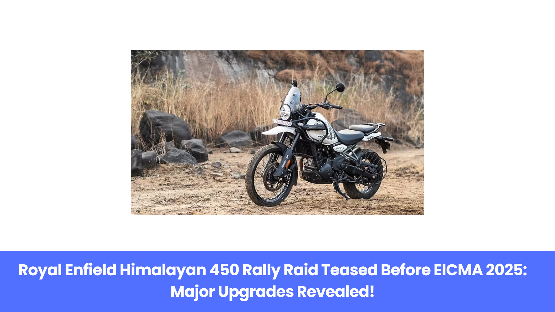 Royal Enfield Himalayan 450 Rally Raid: Fully Adjustable Suspension & Power Boost Confirmed!