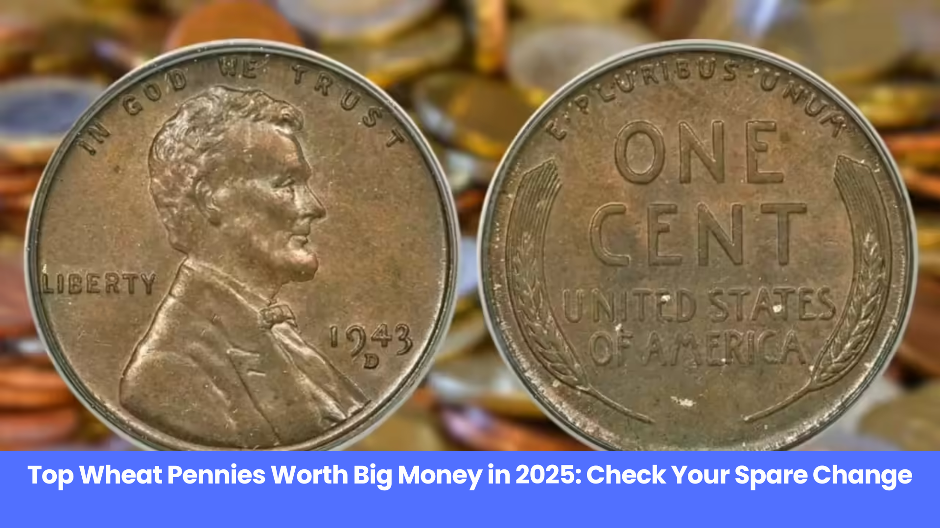 From 1 Cent to ₹1 Lakh+: Wheat Pennies That Are Worth Fortune Today