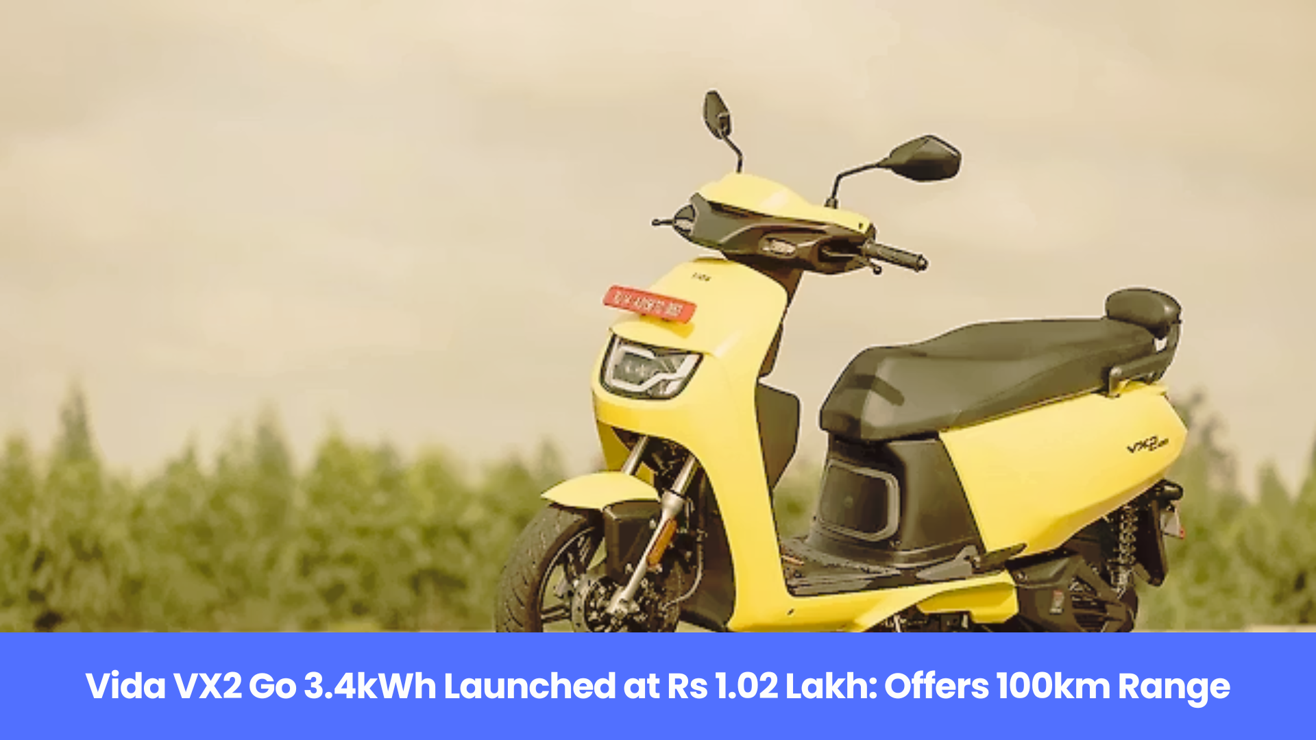Vida VX2 Go 3.4kWh Launched at Rs 1.02 Lakh: Offers 100km Range