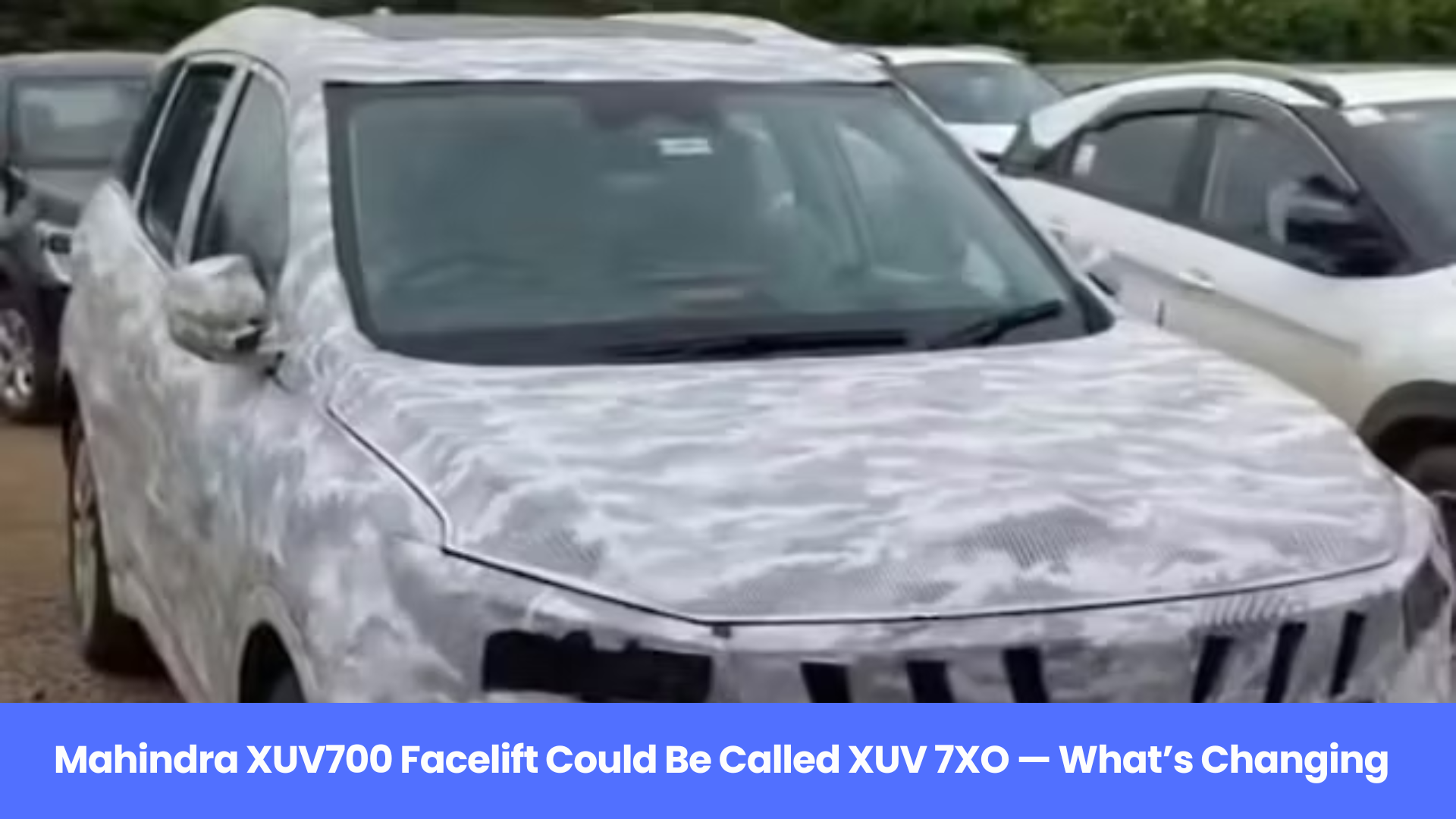 Mahindra XUV700 Facelift to be called XUV 7XO?