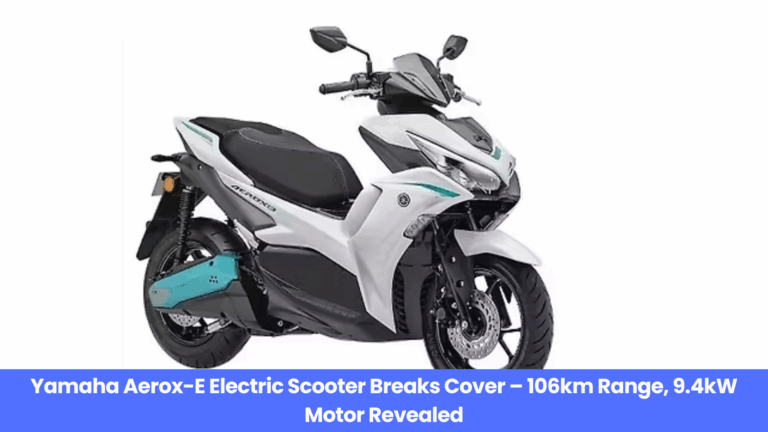 Yamaha Enters EV Market with Aerox-E: Sporty Look, 3kWh Battery, and 106km Range